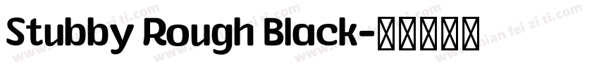 Stubby Rough Black字体转换